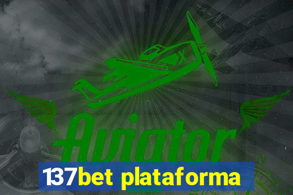 137bet plataforma
